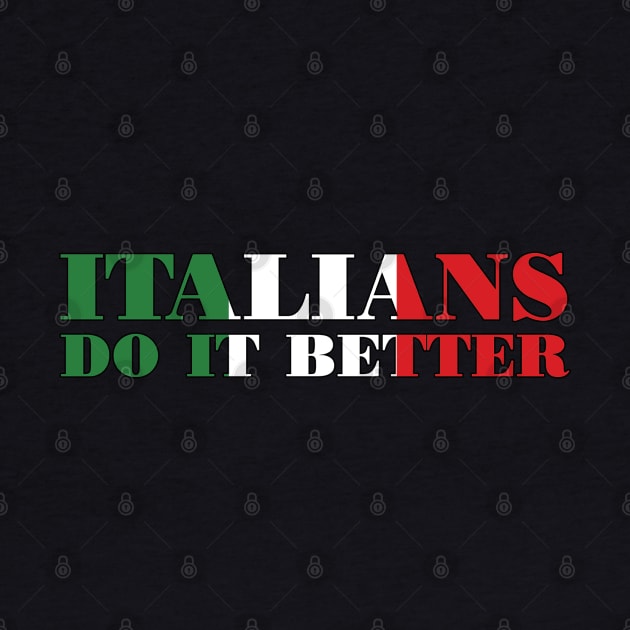 Italians Do It Better by VirGigiBurns